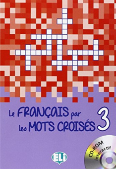 Le français par les mots croisés: Book 3 + DVD-ROM купить