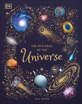 The Mysteries of the Universe Discover the best-kept secrets of space купить