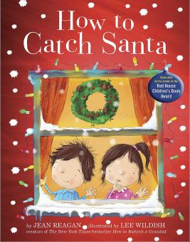 Reagan Jean. How to Catch Santa  (PB) illustr. купить