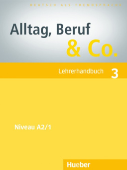 Alltag, Beruf & Co. 3 Lehrerhandbuch купить