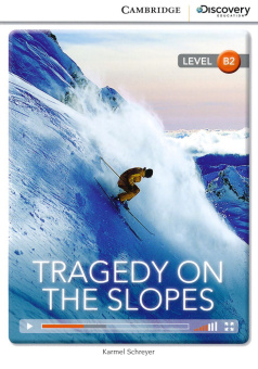 Cambridge Discovery Education Interactive Readers (B2) Upper ntermediate Tragedy on the Slopes (Book купить