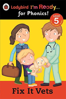 Ladybird: Ready for Phonics 5: Fix It Vets купить