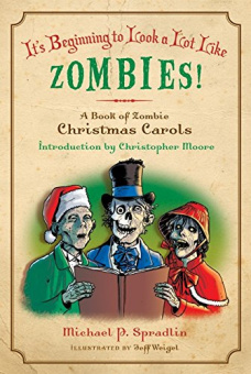 Spradlin Michael P.. It's Beginning to Look a Lot Like Zombies: Zombie Christmas Carols купить