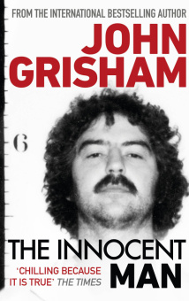 Grisham John.  The Innocent Man купить