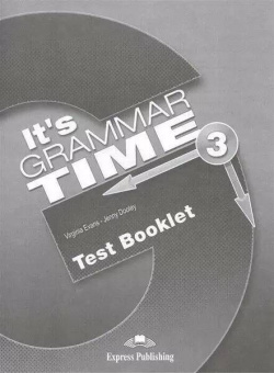 It's Grammar Time 3 Test Booklet купить