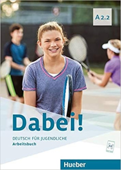 Dabei! A2.2 Arbeitsbuch купить