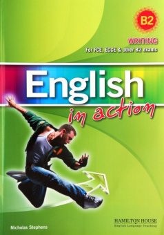 English In Action B2: Writing For FCE, ECCE And Other B2 Exams купить