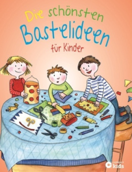 Die schoensten Bastelideen fuer Kinder купить