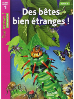 Tous lecteurs Niveau 1: Des betes bien etranges купить