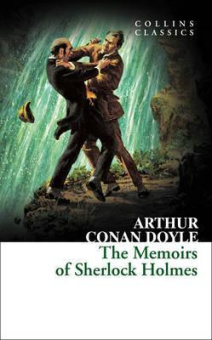 Collins Classics: Doyle Arthur Conan. The Memoirs of Sherlock Holmes, the купить