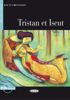 Lecture Graduee A2: Tristan et Iseut + CD купить
