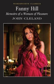Cleland J. Fanny Hill - Memoirs Of A Woman Of Pleasure купить