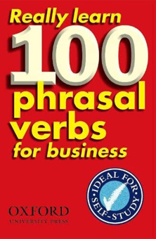 Really Learn 100 Phrasal Verbs (Second Edition) for business Paperback купить