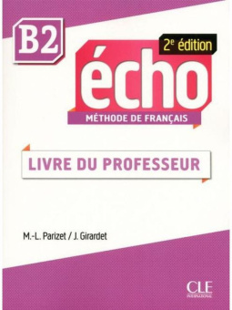 Echo B2 - 2e edition -   Guide Pedagogique купить
