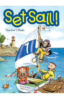Set Sail! Level 1 Teacher's Book купить