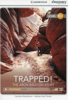 Cambridge Discovery Education Interactive Readers (B2+) High Intermediate Trapped! The Aron Ralston купить