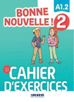 Bonne nouvelle ! 2 - Cahier d'exercices + CD купить