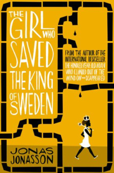 Jonasson Jonas. The Girl Who Saved the King of Sweden купить