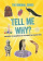 Tell Me Why? купить