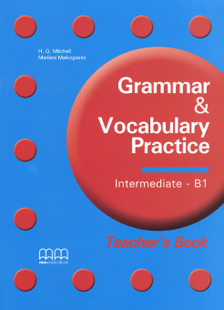 Grammar & Vocabulary Practice Intermediate B1 Teacher's Book купить