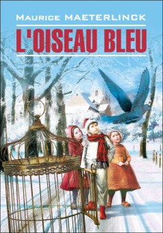 М. Метерлинк. Синяя птица / L'oiseau Bleu купить