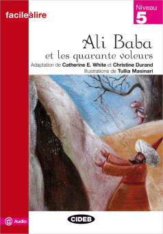 Facile a Lire Niveau 5: Ali Baba et les 40 voleurs купить