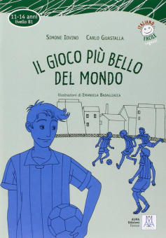 Italiano Facile Ragazzi B1: Il gioco piu bello del mondo + CD audio купить