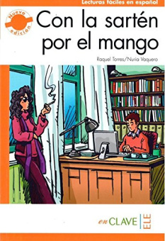 Lecturas Graduadas Adultos B2: Con La Sarten Por El Mango купить