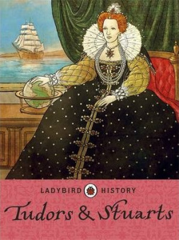 Ladybird: Histories: Tudors and Stuarts купить