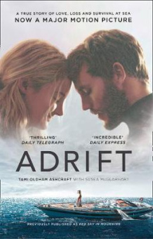 Oldham Tami. Adrift: A True Story of Love, Loss and Survival at Sea купить