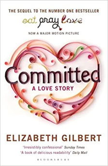 Elizabeth Gilbert. Committed купить