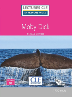 Lecture CLE en français facile Niveau 4 (1700 Mots): Moby Dick - Livre + CD купить