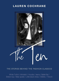 Ten: The stories behind the fashion classics купить