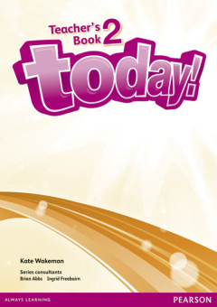 Today! 2 Teacher's Book with eTest for IWBs купить