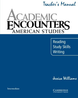 Academic Encounters: American Studies Teacher's Manual: Reading, Study Skills, and Writing купить