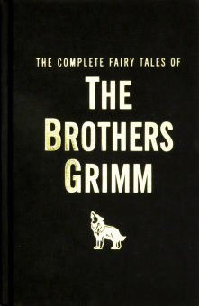 The Brothers Grimm. The Complete Illustrated Fairy Tales Of The Brothers Grimm купить