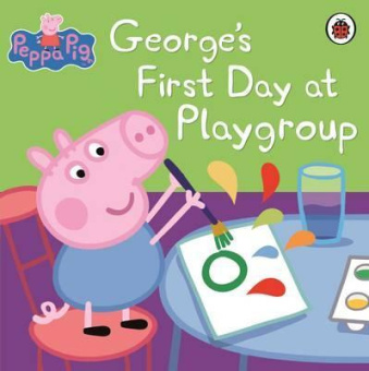 Ladybird: Peppa Pig: George's First Day at Playgroup   (PB) купить