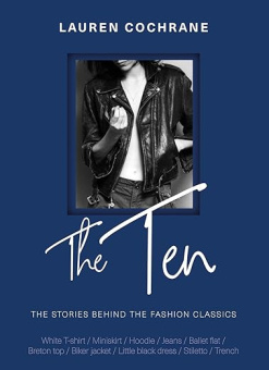 Ten: The stories behind the fashion classics купить