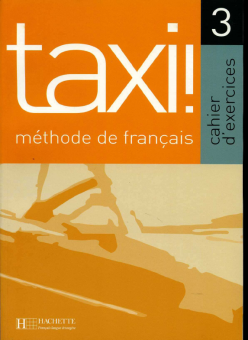 Taxi! 3 - Cahier d'exercices купить