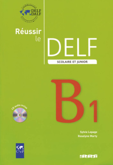 Reussir le DELF Scolaire et junior B1 2009 Livre + cd купить