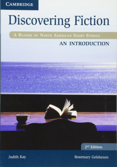Discovering Fiction Second Edition A Reader of North American Short Stories Introduction Student's B купить