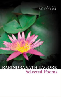 Collins Classics: Tagore Rabindranath. Selected Poems of Rabindranath Tagore купить