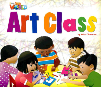 Our World Readers Level 2: Art Class купить