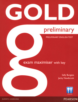New Gold Preliminary Exam Maximiser (with Key) купить