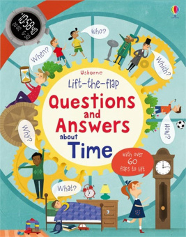 Lift-The-Flap Questions and Answers About Time купить