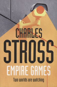 Stross Charles. Empire Games купить