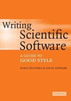 Writing Scientific Software: Guide to Good Style купить