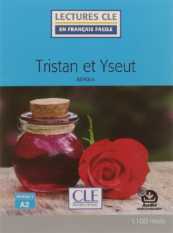 Lecture CLE en français facile 2eme edition Niveau 2/A2: Tristan et Yseut - Livre купить
