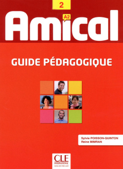 Amical - Niveau 2 - A2 - Guide pedagogique купить