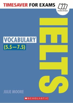 Timesaver for Exams: IELTS Vocabulary (5.5 - 7.5) - купить в интернет-магазине в Москве | Studentsbook.net - Studentsbook.net